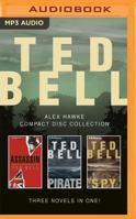 Ted Bell Alex Hawke CD Collection: Assassin, Pirate, Spy (Hawke) 1522610782 Book Cover