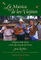 La música de los viejitos: Hispano Folk Music of the Río Grande del Norte 0826318843 Book Cover