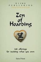Zen of Hoarding 0972662863 Book Cover