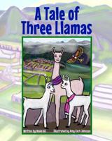 A Tale of Three Llamas 1541047389 Book Cover