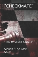 "CHECKMATE": "THE MYSTERY AWAITS" B0863V3CZC Book Cover