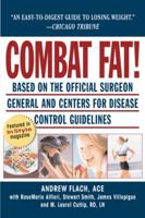 Combat Fat!: America's Revolutionary 8-Week Weight Fat-Loss Program 1578261198 Book Cover