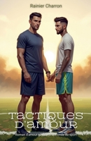 Tactiques d'amour: Roman d'amour gay dans le monde du sport (French Edition) B0FK37C7BT Book Cover