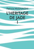 L'heritage de jade: D'une rive à l'autre, Tempêtes et Eclaircies 2322616370 Book Cover