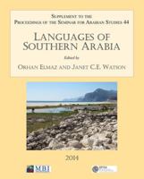 Languages of Southern Arabia: Supplement to the Proceedings of the Seminar for Arabian Studies Volume 44 2014 1905739818 Book Cover