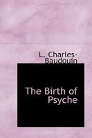 The Birth of Psyche 1018955690 Book Cover