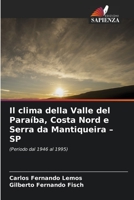 Il clima della Valle del Paraíba, Costa Nord e Serra da Mantiqueira – SP: (Periodo dal 1946 al 1995) 6205383330 Book Cover