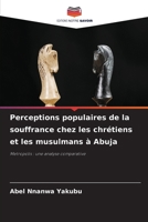 Perceptions populaires de la souffrance chez les chrétiens et les musulmans à Abuja (French Edition) 6630380266 Book Cover
