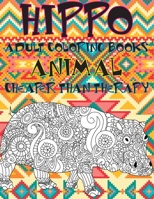 Adult Coloring Books Cheaper Than Therapy - Animal - Hippo B09CGKTLGL Book Cover