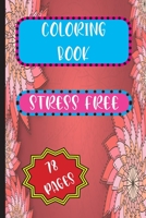 Coloring Book: Stress Free B08KQ1LLB9 Book Cover