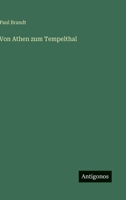 Von Athen zum Tempelthal 336844722X Book Cover