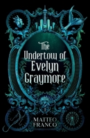 The Undertow of Evelyn Graymore (Hearts of the Drowned) B0H9D9CYSS Book Cover