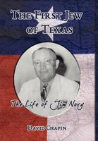 The First Jew of Texas - The Life of Jim Novy 160264991X Book Cover