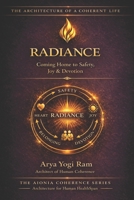 RADIANCE: Emotional Healing, Nervous System Regulation, Spiritual Growth, and the Path to Inner Peace and Devotion (AIONIA LIVE WELL) B0GVB7VPKV Book Cover