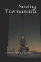 Saving Teyrnaseira 1983142174 Book Cover