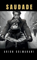 Saudade: La esperanza y el propósito son un espléndido alimento para un alma marchita. 0989898180 Book Cover