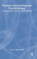 Freelance Counselling and Psychotherapy: Competition and Collaboration 0415237254 Book Cover