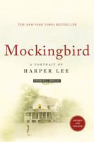 Mockingbird: A Portrait of Harper Lee 080507919X Book Cover