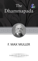 Dhammapada, a collection of verses; being one of the canonical books of the Buddhists 9362055546 Book Cover