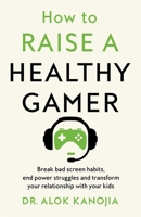 How to Raise a Healthy Gamer 1035025892 Book Cover