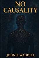 No Causality B0F4XFL34Q Book Cover