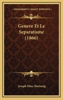 Geneve et le séparatisme 1160096910 Book Cover