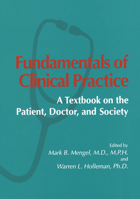Fundamentals of Clinical Practice: A Textbook on the Patient, Doctor, and Society