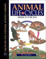 Animal Life Cycles: Growing Up in the Wild (Facts on File Natural Science Library) 0816045968 Book Cover