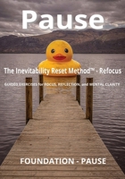 The Inevitability Art Method™: Foundation - Pause B0H2YDL9BX Book Cover