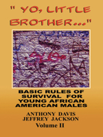 Yo, Little Brother: Basic Rules of Survival for Young African American Males 0913543586 Book Cover
