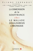 La dimension de la souffrance chez le malade douloureux chronique (French Edition) 2225847355 Book Cover