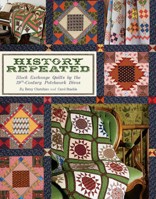 History Repeated: Block Exchange Quilts by the 19th Century Patchwork Divas 1935362917 Book Cover