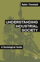 Understanding Industrial Society 0333485394 Book Cover