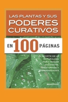 LAS PLANTAS Y SUS PODERES CURATIVOS: el aporte de la naturaleza para tratar dolencias, trastornos y enfermedades B08B7PNXNG Book Cover