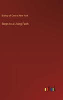 Steps to a Living Faith 1346361541 Book Cover