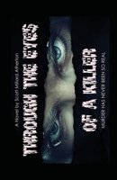 Through the Eyes of a Killer 1647023165 Book Cover