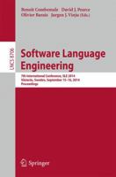 Software Language Engineering: 7th International Conference, SLE 2014, Västerås, Sweden, September 15-16, 2014. Proceedings 3319112449 Book Cover