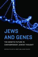 Jews and Genes: The Genetic Future in Contemporary Jewish Thought 0827612249 Book Cover