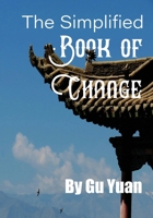 The Simplified book of Change 0648652424 Book Cover
