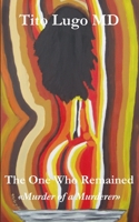 The One Who Remained: «Murder of a Murderer» B0G9MFY8JF Book Cover