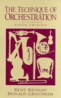 Technique of Orchestration, The 0139003088 Book Cover