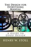 The Design for Everything Manual: A Guide to Good Design 1475231644 Book Cover