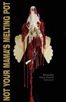 Not Your Mama's Melting Pot 1935218492 Book Cover