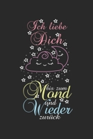 Ich liebe Dich bis zum Mond und wieder zur�ck: Kalender, Wochenplaner, Tagebuch, Notizbuch, Buch 105 Seiten im Softcover. Eine Woche auf einer Doppelseite. F�r alle Termine, Notizen und Aufgaben die m 1692732714 Book Cover