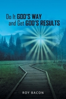 Do It God's Way and Get God's Results 1664236082 Book Cover