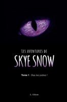 Les Aventures de Skye Snow: Tome 1: Bas les pattes! 1537328794 Book Cover