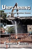 Unplanning: Livable Cities and Political Choices 0978872851 Book Cover