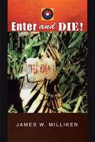 Enter and Die! 1441531866 Book Cover