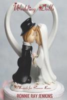 Wedding Dolls: A Search for Forever 1520144687 Book Cover