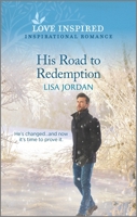 His Road to Redemption: An Uplifting Inspirational Romance 1335759026 Book Cover